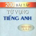PDF | 200 bài tập từ vựng tiếng Anh trình độ A, B, C, Xuân Bá