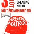 PDF | 3 phút nói tiếng Anh như gió, Speaking Matrix, Tim Tae Yoon