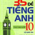 PDF | 35 đề tiếng Anh thi vào lớp 10 có đáp án, Mai Lan Hương, Hà Thanh Uyên