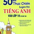 PDF | 50 đề thực chiến luyện thi tiếng Anh vào lớp 10, có đáp án, theo đề minh họa mới 2025, Bùi Văn Vinh