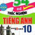 PDF | 54 đề trắc nghiệm tiếng Anh cho học sinh lớp 9 thi vào lớp 10, Nguyễn Bá Thảo Nguyên