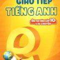 PDF | Bài tập giao tiếp tiếng Anh ôn thi vào lớp 10 và 10 chuyên, Khánh Hà