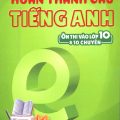 PDF | Bài tập hoàn thành câu tiếng Anh ôn thi vào lớp 10 và 10 chuyên, Kim Cúc