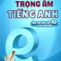 PDF | Bài tập phát âm trọng âm tiếng Anh, ôn thi vào lớp 10 và 10 chuyên, Thùy Dương