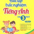 PDF | Bài tập trắc nghiệm tiếng Anh lớp 3 tập 2, có đáp án, Bùi Văn Vinh, Thái Vân Anh, Global Success 3