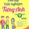 PDF | Bài tập trắc nghiệm tiếng Anh lớp 9 tập 1, có đáp án, Bùi Văn Vinh, Thái Vân Anh