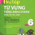 PDF |  Bài tập từ vựng tiếng Anh cơ bản dành cho học sinh 6, Basic Vocabulary workbook 6