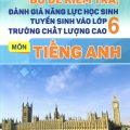 PDF | Bộ đề kiểm tra đánh giá năng lực học sinh tuyển sinh vào lớp 6 trường chất lượng cao môn tiếng Anh, Cao Thị Thu Giang, Bùi Thùy Anh, Lê Thị Kim Anh...