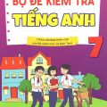 PDF | Bộ đề kiểm tra tiếng Anh 7, Mai Lan Hương, Phạm Văn Luận, theo chương trình mới của Bộ Giáo dục và đào tạo