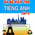 PDF | Bộ đề kiểm tra tiếng Anh lớp 6, Đại Lợi