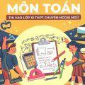 PDF |Bộ đề ôn luyện môn Toán thi vào lớp 10 THPT Chuyên Ngoại Ngữ, Nguyễn Phú Chiến, Vũ Mạnh Hùng, Nguyễn Thị Ngân