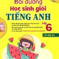 PDF | Bồi dưỡng học sinh giỏi tiếng Anh lớp 6 Global Success có đáp án, Bùi Văn Vinh