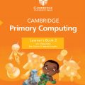 PDF | Cambridge Primary Computing 2 Learner's Book 2, Jon Chippindall, Ben Davies, Isabella Lieghio PDF | Cambridge Primary Computing 2 Learner's Book 2, Jon Chippindall, Ben Davies, Isabella Lieghio