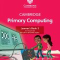 PDF | Cambridge Primary Computing 3 Learner's Book 3, Jon Chippindall, Ben Davies, Isabella Lieghio