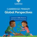 PDF | Cambridge Primary Global Perspectives 6 (Learner's Skills Book 6) Adrian Ravenscroft, Thomas Holman
