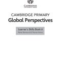 (Review PDF) Cambridge Primary Global Perspectives Learner's Skills Book 6, 2nd edition
