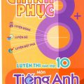 PDF | Chinh phục 8+ luyện thi vào lớp 10 môn tiếng Anh theo chủ đề (format mới) Dương Hương, Lâm Mỹ An