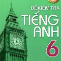 PDF | Đề kiểm tra tiếng Anh 6, global success 6, Mai Lan Hương, Nguyễn Phạm Ngọc Phượng, Nguyễn Thị Kim Ngọc PDF | Đề kiểm tra tiếng Anh 6, global success 6, Mai Lan Hương, Nguyễn Phạm Ngọc Phượng, Nguyễn Thị Kim Ngọc