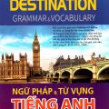 PDF | Destination B1 Grammar and Vocabulary, Ngữ pháp từ vựng tiếng Anh B1 tập 1, Bùi Văn Vinh, Thái Vân Anh, Nguyễn Thị Phương Anh, Đỗ Thị Lan Anh