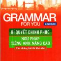 PDF | Grammar for you Advanced, bí quyết chinh phục ngữ pháp tiếng Anh nâng cao, cho những bài thi khó nhất, Dương Hương