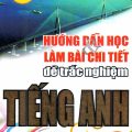 PDF | Hướng dẫn học và làm bài chi tiết đề trắc nghiệm tiếng Anh, ôn thi THPT Quốc Gia, Lưu Hoằng Trí