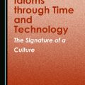 PDF | Idioms through time and technology, the signature of a culture, Iulian Mardar