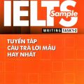 PDF | Ielts Sample Writing Task 1,2 , tuyển tập câu trả lời mẫu hay nhất, Bùi Hồng Linh