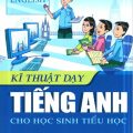 PDF | Kỹ thuật dạy tiếng Anh cho học sinh tiêu học, Nguyễn Quốc Hùng MA