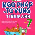 PDF | Luyện chuyên sâu ngữ pháp và từ vựng tiếng Anh 7 Global Success tập 2, Đại Lợi, Hằng Nguyễn