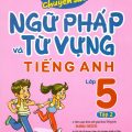 PDF | Luyện chuyên sâu ngữ pháp và từ vựng tiếng Anh lớp 5, Global Success 5 tập 2, Đại Lợi