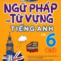 PDF | Luyện chuyên sâu ngữ pháp và từ vựng tiếng Anh lớp 6 tập 1, Đại Lợi, Hằng Nguyên (Global Success 6)