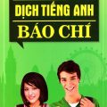PDF | Luyện kỹ năng dịch tiếng Anh báo chí, Đức Tín