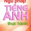 PDF | Ngữ pháp tiếng Anh thực hành, Mai Lan Hương, Hà Thanh Uyên