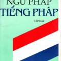PDF | Ngữ pháp tiếng Pháp tập 2, Nguyễn Ngọc Cảnh