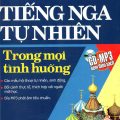 PDF + Mp3 | Nói tiếng Nga tự nhiên trong mọi tình huống