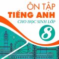 PDF | Ôn tập tiếng Anh cho học sinh lớp 8, Lê Hoàng An