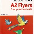 PDF + Mp3 | Oxford A2 Flyers Four practice Tests, Petrina Cliff