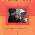 PDF | Pathways to Language From Fetus to Adolescent (Developing Child) ,Kyra Karmiloff, Annette Karmiloff-Smith PDF | Pathways to Language From Fetus to Adolescent (Developing Child) ,Kyra Karmiloff, Annette Karmiloff-Smith
