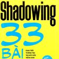 PDF | Phương pháp Shadowing, 33 bài giao tiếp tương tác trị mất gốc tiếng Anh