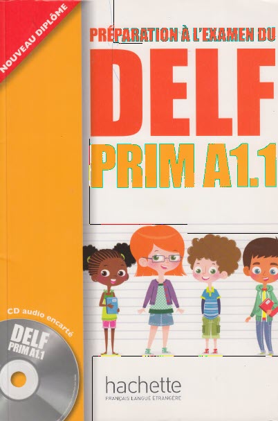 Préparation-à-lexamen-du-DELF-PRIM-A1.1-Launay-Maud-Marty-Roselyne.-hachette