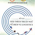PDF | Sổ tay giải thích thuật ngữ về dịch vụ Logistics, hiệp hội doanh nghiệp dịch vụ logistics Việt Nam