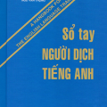 PDF | Sổ tay người dịch tiếng Anh, Hữu Ngọc, Với sự cộng tác của Elizabeth Hodgkin, Mary Cowan PDF | Sổ tay người dịch tiếng Anh, Hữu Ngọc, Với sự cộng tác của Elizabeth Hodgkin, Mary Cowan