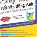 [Tải về PDF] Sổ tay viết văn tiếng Anh trình độ nâng cao, Advanced English Composition, Tôn Nhã Linh, Nguyễn Thành Yến
