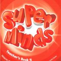 Super Minds 4 Teacher's Book 4, Malanie Williams (first edition)