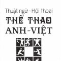 PDF | Thuật ngữ - hội thoại thể thao Anh Việt, Nguyễn Sĩ Hà