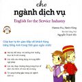 PDF + Mp3 | Tiếng Anh cho ngành dịch vụ, Hanna Hu, Kevin King, Nguyễn Thành Yến, English for the Service Industry