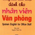 PDF | Tiếng Anh đàm thoại dành cho nhân viên văn phòng, Spoken English for Office Staff, Nguyễn Thành Yến
