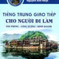 PDF | Tiếng Trung giao tiếp cho người đi làm văn phòng, công xưởng, kinh doanh, Phạm Dương Châu, Nguyễn Anh Nhật