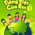 PDF + Mp3 | Tiếng Việt của em tập 1 (tiếng Việt cho trẻ em người nước ngoài), Nguyễn Thế Dương, Phạm Thị Hương Quỳnh, Trần Hương Thục