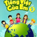 PDF + Mp3 | Tiếng Việt của em tập 2 (tiếng Việt cho trẻ em người nước ngoài), Nguyễn Thế Dương, Phạm Thị Hương Quỳnh, Trần Hương Thục